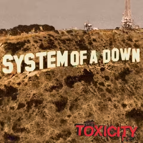 Front cover of Toxicity by System of a Down, with the band's name replacing the Hollywood sign on a Los Angeles hillside.