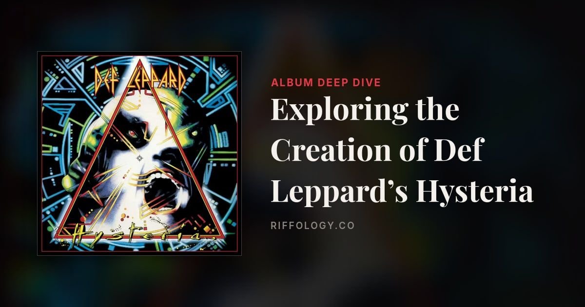 Exploring the Creation of Def Leppard’s Hysteria