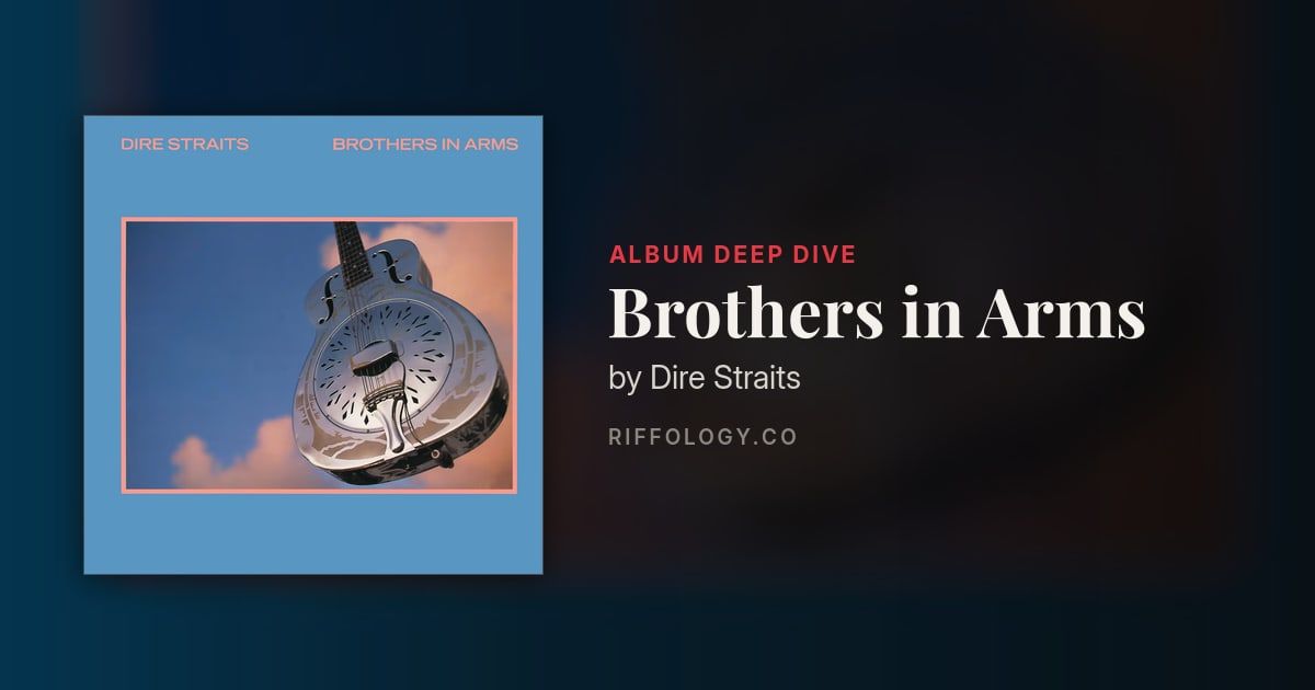 Brothers in Arms by Dire Straits: The Complete Story