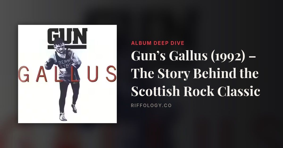 Gun’s Gallus (1992) – The Story Behind the Scottish Rock…
