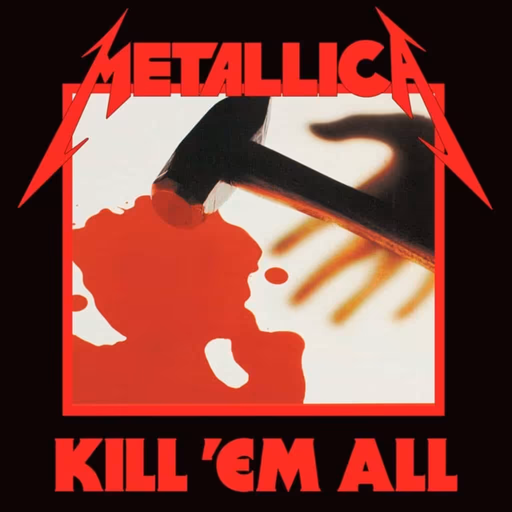 The cover of Kill 'Em All by Metallica, showing a hammer and a pool of blood.