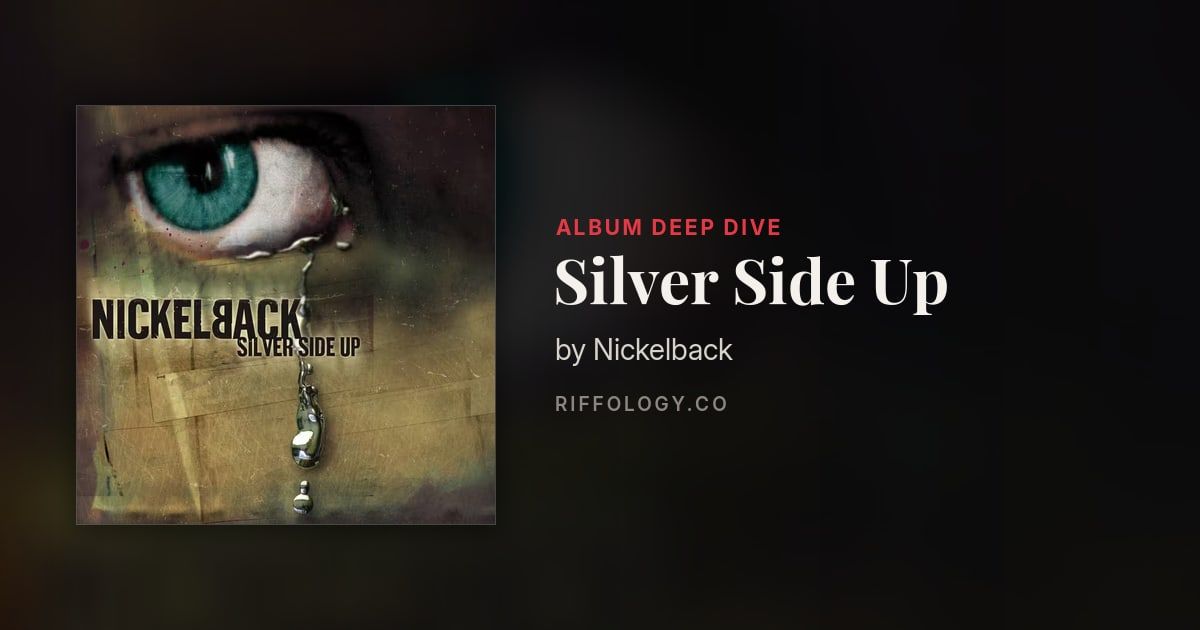 Silver Side Up by Nickelback: The Complete Story