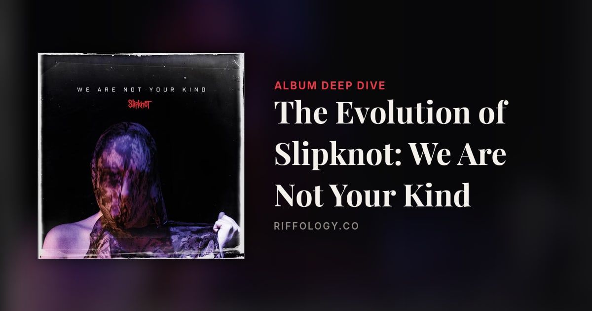 The Evolution of Slipknot: We Are Not Your Kind