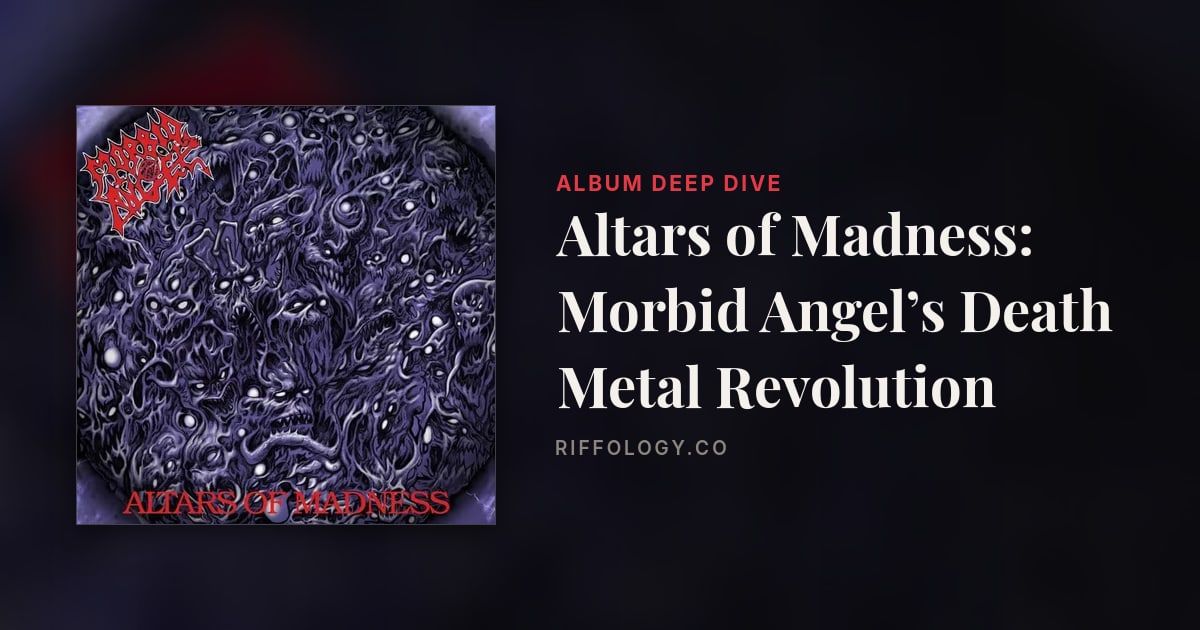 Altars of Madness: Morbid Angel’s Death Metal Revolution
