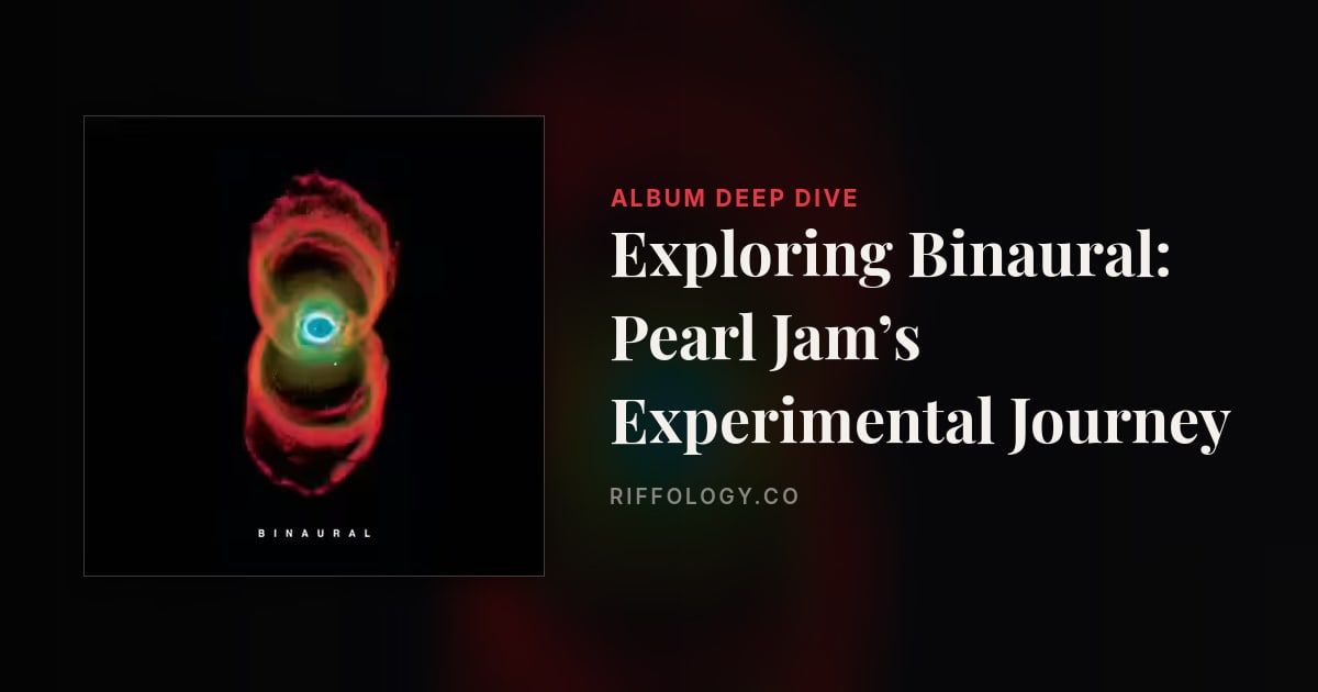 Exploring Binaural: Pearl Jam’s Experimental Journey