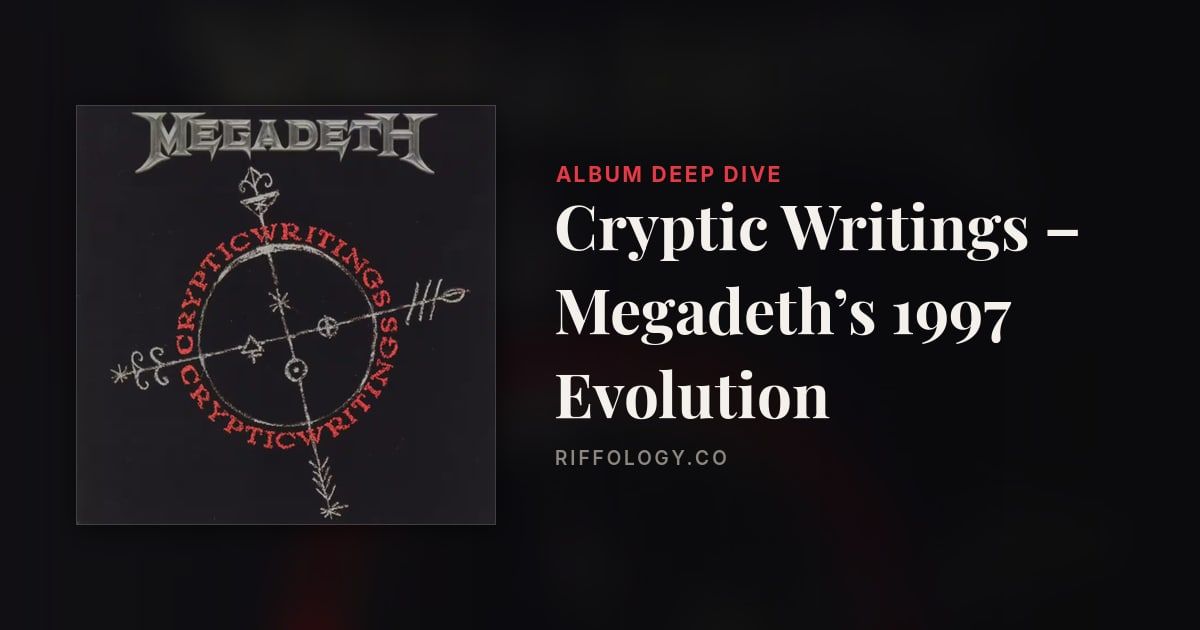 The Making of Cryptic Writings – Megadeth’s 1997 Evolution