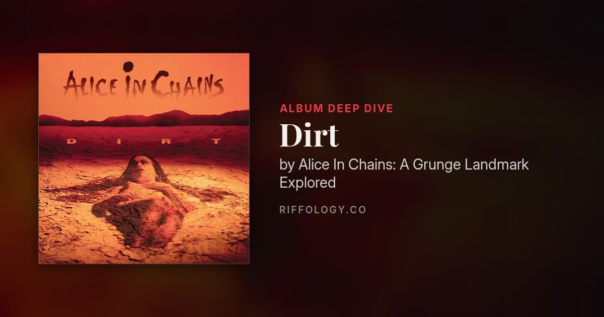 Dirt by Alice In Chains: A Grunge Landmark Explored