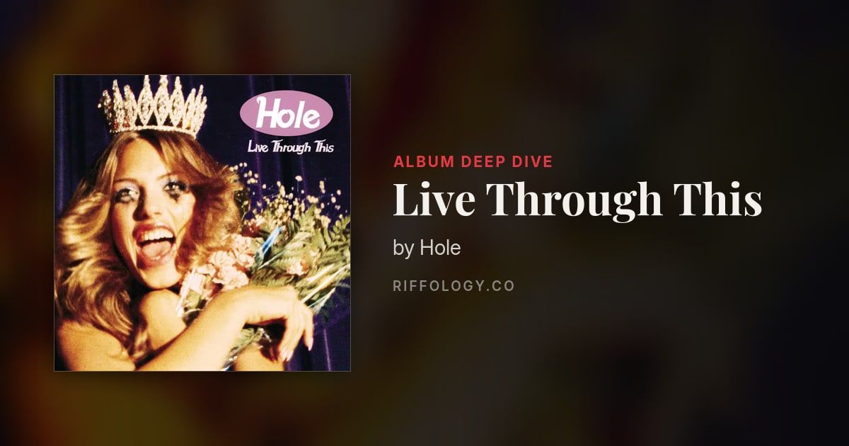 The Making of Live Through This by Hole