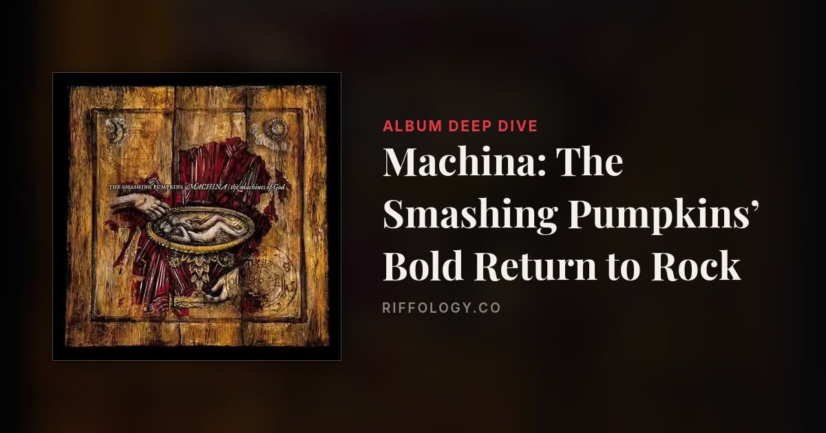 Machina: The Smashing Pumpkins’ Bold Return to Rock