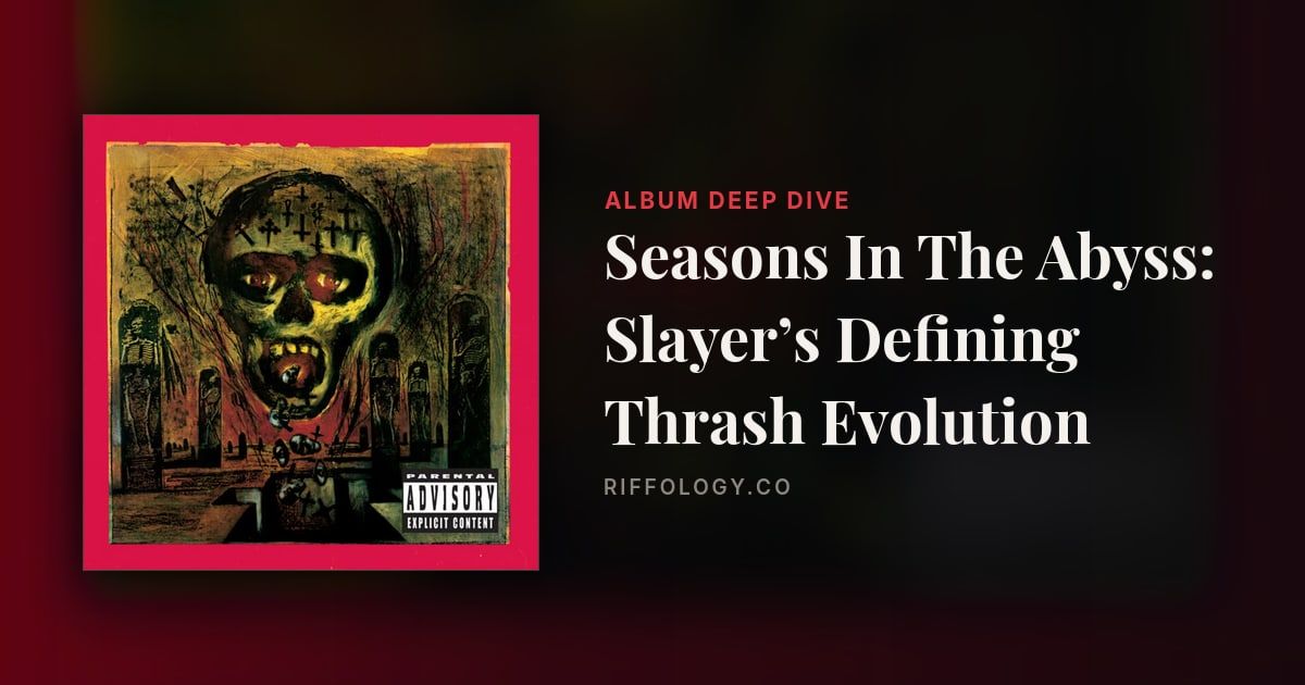 Seasons In The Abyss: Slayer’s Defining Thrash Evolution