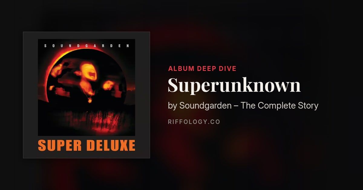 Superunknown by Soundgarden – The Complete Story