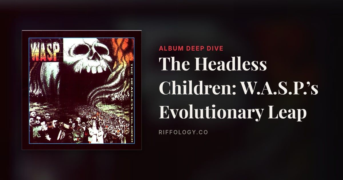 The Headless Children: W.A.S.P.’s Evolutionary Leap