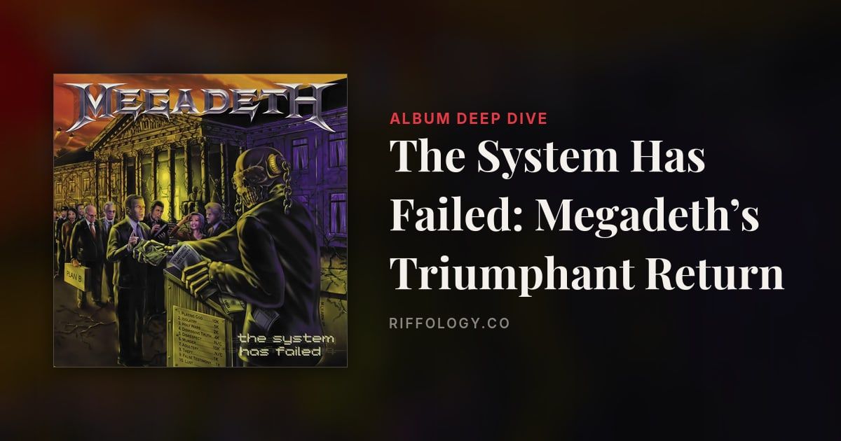 The System Has Failed: Megadeth’s Triumphant Return