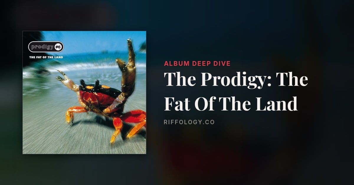 The Prodigy: The Fat Of The Land