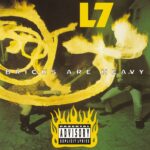 L7 - Bricks are Heavy Album Art